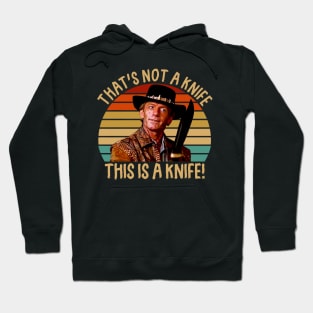 Crocodile Dundee That's Not A Knife Hoodie